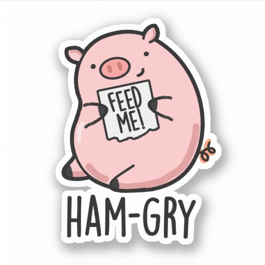 Ham-gry Funny Animal Pig Pun Aufkleber (Vorderseite)