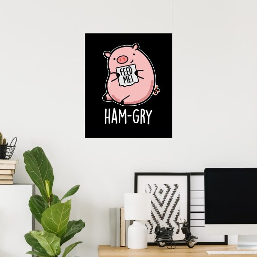 Ham gry Funny Animal Pig Pun Dark BG Poster (Heimbüro)