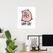 Ham-gry Funny Animal Pig Pun Poster (Heimbüro)