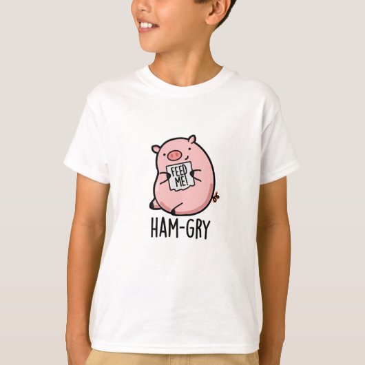 Ham-gry Funny Animal Pig Pun T-Shirt (Vorderseite)