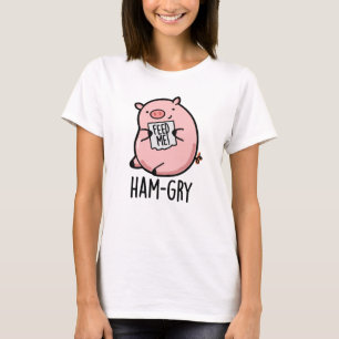 Ham-gry Funny Animal Pig Pun T-Shirt