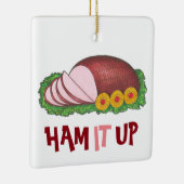 HAM IT UP Funny Holiday Weihnachts-Abendessen Fein Keramikornament (Rechts)