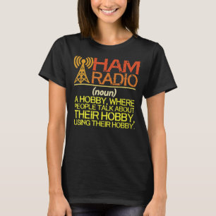 Ham Radio Definition Amateur Ham Radio Funny Gesch T-Shirt