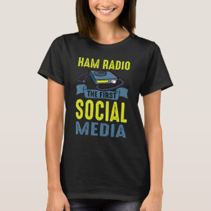 Ham Radio der ersten sozialen Medien Männer Frauen T-Shirt