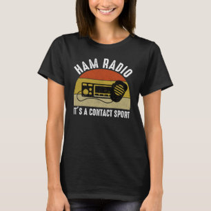 Ham Radio - Es ist ein Kontakt Sport T-Shirt
