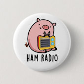 Ham Radio Funny Pig Pun Button (Vorderseite)