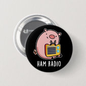 Ham Radio Funny Pig Pun Dark BG Button (Vorne & Hinten)