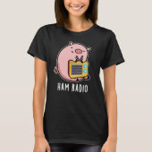 Ham Radio Funny Pig Pun Dark BG T-Shirt (Vorderseite)