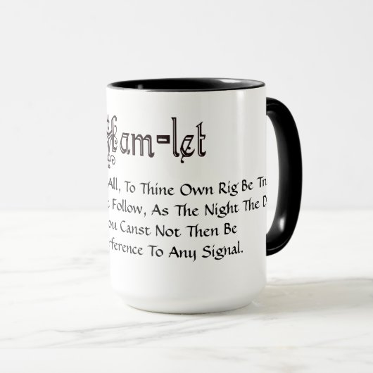 Ham Radio Hamlet Zitat "Be True" Redone Tasse (VorderseiteRechts)