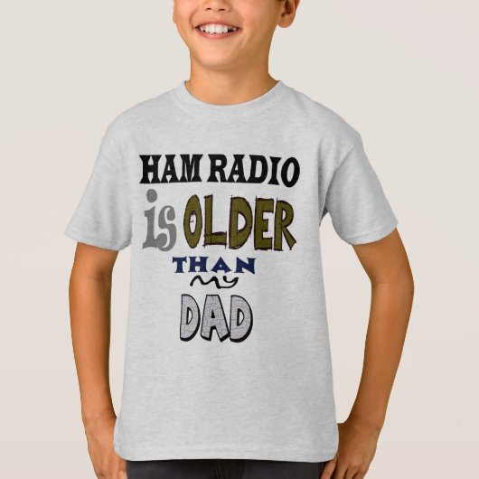 Ham Radio ist älter als mein Vater T - Shirt (Vorderseite)