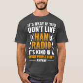 Ham Radio ist ein intelligenter Hobby-Moralkodex T-Shirt (Vorderseite)