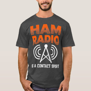 Ham Radio ist ein Operator für den Kontakt mit Spo T-Shirt