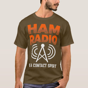 Ham Radio ist ein Operator für den Kontakt mit Spo T-Shirt