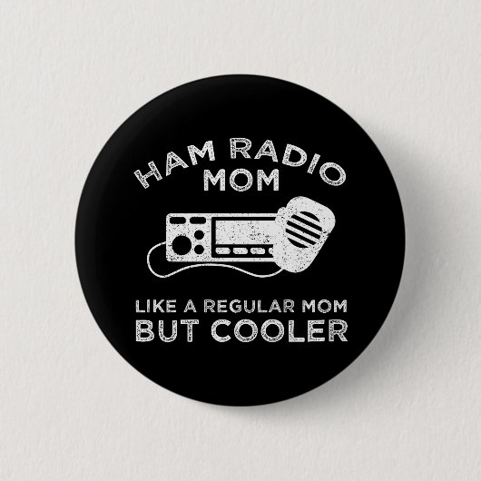Ham Radio Mama - Wie eine reguläre Mama, aber Cool Button (Vorderseite)