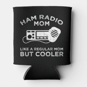 Ham Radio Mama - Wie eine reguläre Mama, aber Cool Dosenkühler