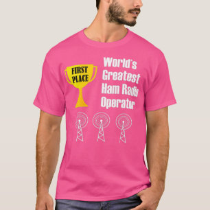 Ham Radio Operator Amateur Radio Funny Best T-Shirt
