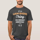 Ham Radio Operator Gift Tshirt (Vorderseite)