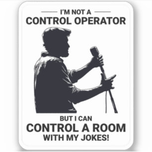 Ham Radio Operator Stand-Up Comedy Kontrolle Room Aufkleber