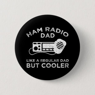 Ham Radio Vater - Wie ein regelmäßiger Vater, aber Button