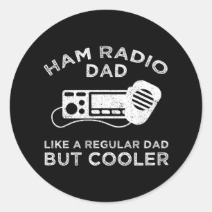 Ham Radio Vater - Wie ein regelmäßiger Vater, aber Runder Aufkleber