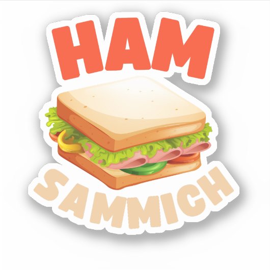 Ham Sammich Ham Sandwich Lover Funny Sandwich Aufkleber (Vorderseite)