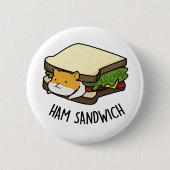 Ham Sandwich Funny Hamster Pun Button (Vorderseite)