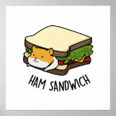 Ham Sandwich Funny Hamster Pun Poster (Vorne)