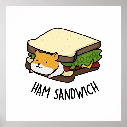 Ham Sandwich Funny Hamster Pun Poster (Vorne)