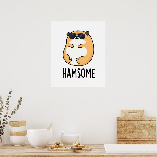 Ham-some Funny Handsome Hamster Pun Poster (Küche)