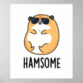 Ham-some Funny Handsome Hamster Pun Poster (Vorne)