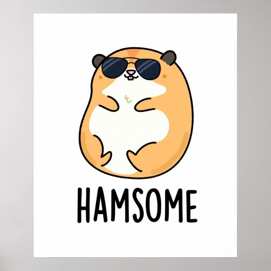 Ham-some Funny Handsome Hamster Pun Poster (Vorne)