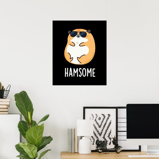 Ham-some Funny Handsome Hamster Pun Poster (Heimbüro)