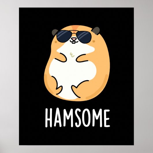 Ham-some Funny Handsome Hamster Pun Poster (Vorne)