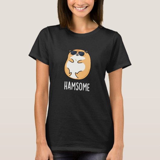 Ham-some Funny Handsome Hamster Pun T-Shirt (Vorderseite)