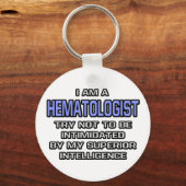Hämatologe Joke ... Überlegene Intelligenz Schlüsselanhänger (Vorderseite)