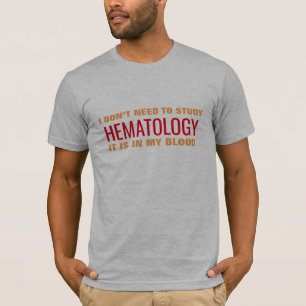 Hämatologie ist in meinem medizinischen lustigen T-Shirt