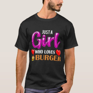Hamburger Just a Girl, die Lieben Burger T-Shirt