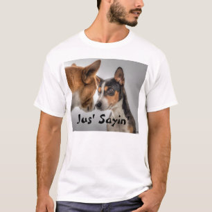 HAMbyWG - T - Shirt - Jus' Sayin'