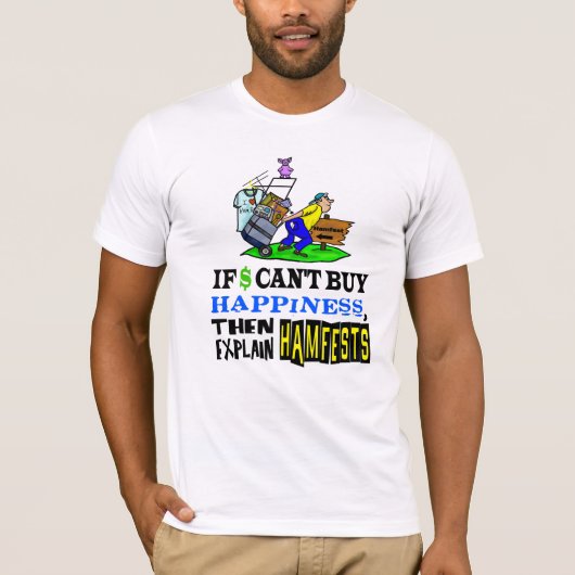 Hamfests Buy Happiness Ham Radio T - Shirt (Vorderseite)
