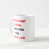 hamilton fan, loyal kaffeetasse (Vorderseite Links)