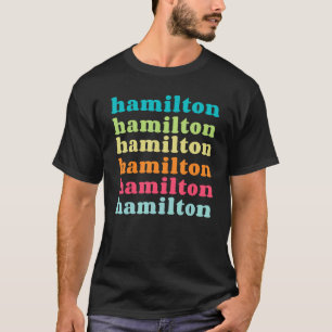 Hamilton Ontario ON Colorful Repetiertext T-Shirt