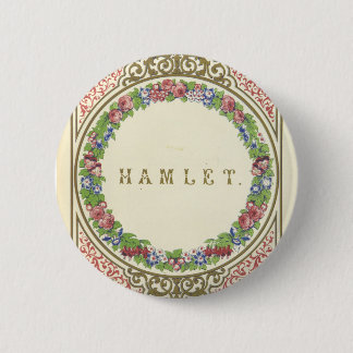 Hamlet-Abzeichen Button