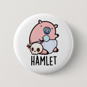 Hamlet Funny Shakepear Baby Pig Puff Button (Vorderseite)