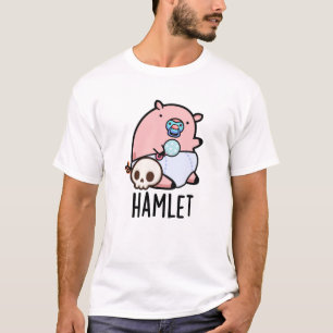 Hamlet Funny Shakepear Baby Pig Puff T-Shirt