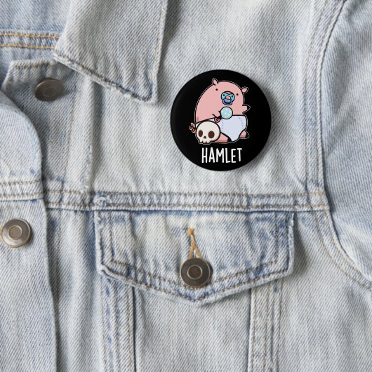 Hamlet Funny Shakepear Baby Pig Pun Dark BG Button (Beispiel)
