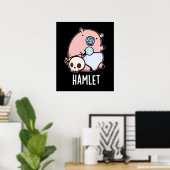 Hamlet Funny Shakepear Baby Pig Pun Dark BG Poster (Heimbüro)
