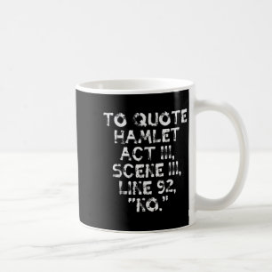 Hamlet Funny Sprichwort Literaturtheater Männer zi Kaffeetasse