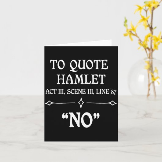 Hamlet Quote Sarcastic Funny Gift Actors Theatre  Karte (Gelbe Blume)