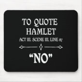 Hamlet Quote Sarcastic Funny Gift Actors Theatre  Mousepad (Vorne)