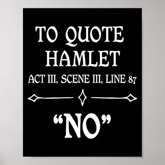 Hamlet Quote Sarcastic Funny Gift Actors Theatre Poster (Vorne)
